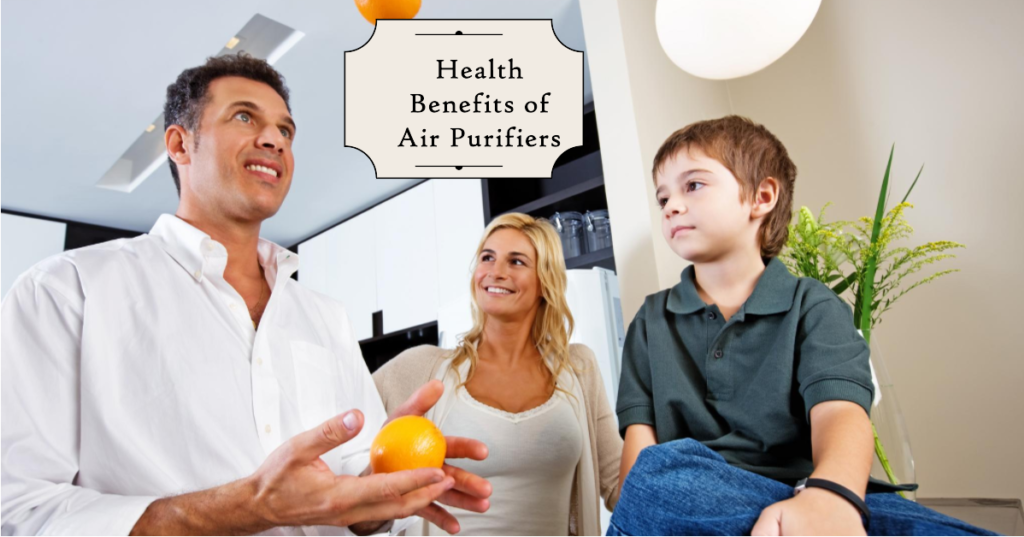 Health Benefits of Air Purifiers