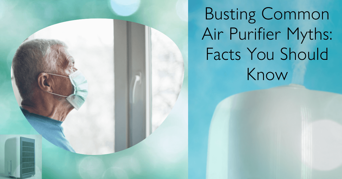 Air Purifier Myths