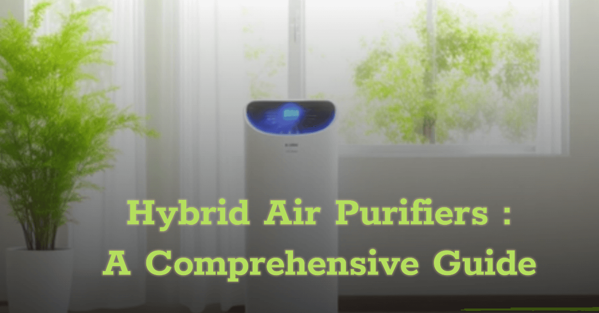 Hybrid Air Purifiers