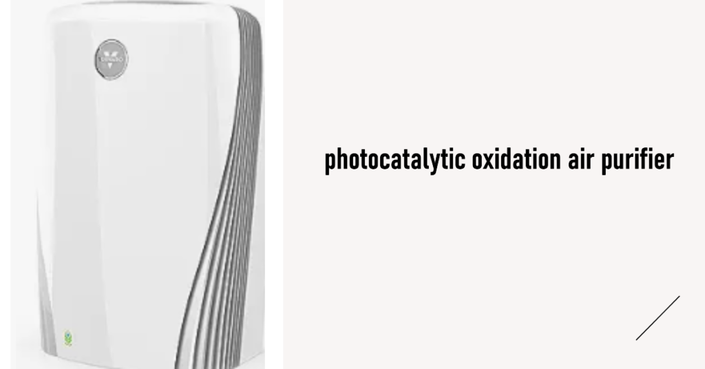 photocatalytic oxidation air purifier