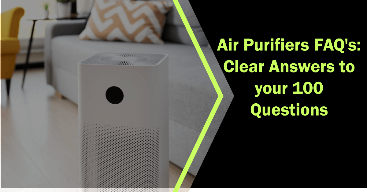 Air Purifiers FAQ