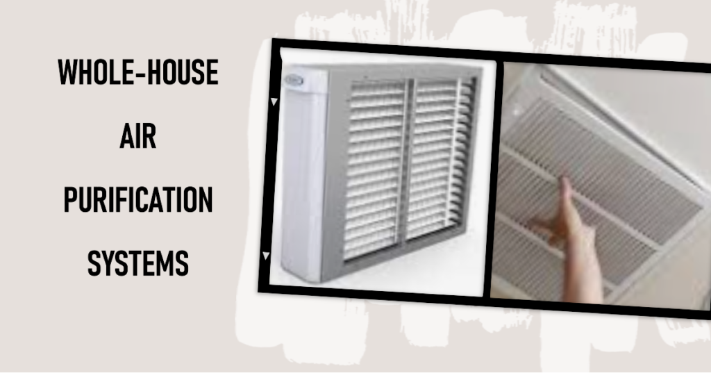 Types of Air Purifiers : Whole-House Air Purification Systems