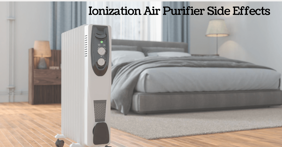 Ionization Air Purifier Side Effects