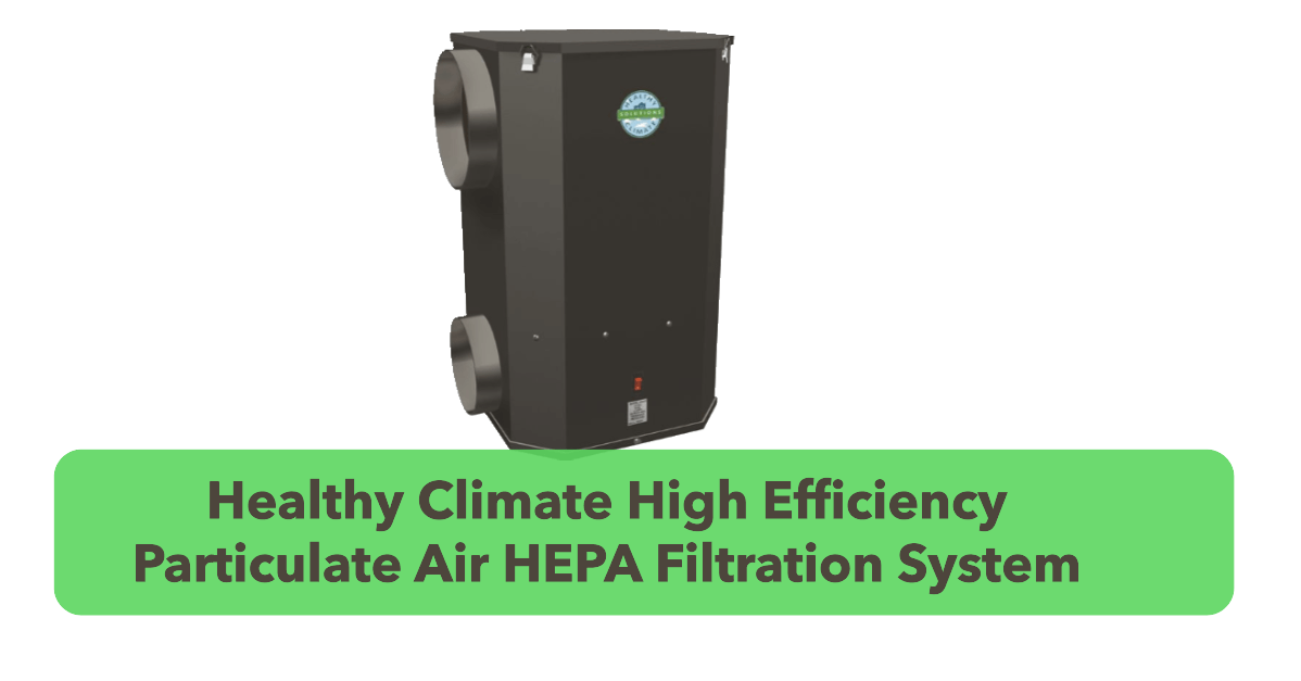 Healthy Climate High Efficiency Particulate Air HEPA Filtration System